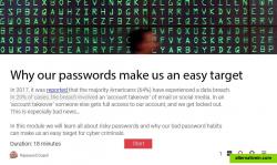Learn why our passwords make us an easy target for cyber criminals