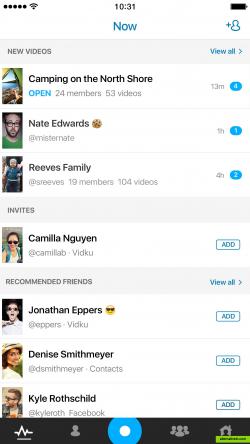 Now: A single spot to view new videos, invites and recommended friends.