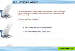 Users are provided a wizard to guide them effortless through the job configuration while advanced users can choose to opt out of the wizard if they so desire.